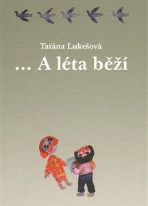 ...A léta běží (Taťjana Lukešová) (česky)