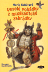 Veselé pohádky z muzikantské zahrádky (Marie Kubátová) (česky)