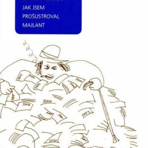 Jak jsem prošustroval majlant (Jiří Pavel) (česky)