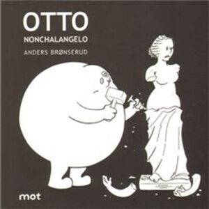 Otto Nonchalangelo (Anders Bronserud) (česky)