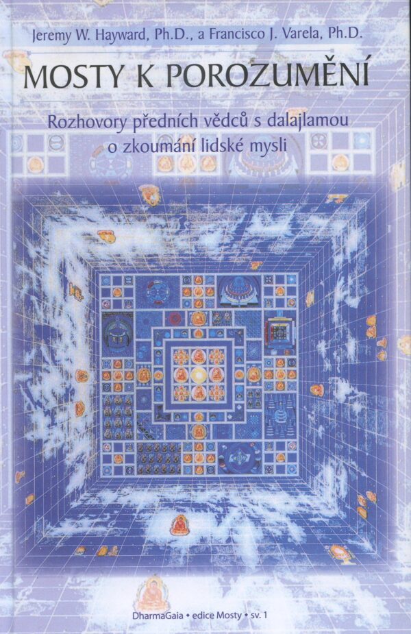 Mosty k porozumění. (Jeremy W. Hayward) (česky)