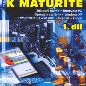 S počítačem nejen k maturitě - 1. díl (Pavel Navrátil) (česky)