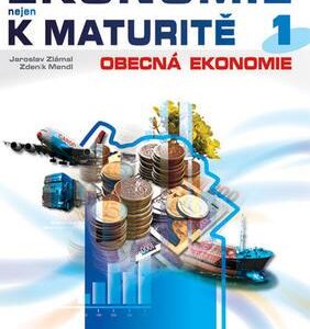 Ekonomie nejen k maturitě - Obecná ekonomie (Jaroslav Zlámal) (česky)