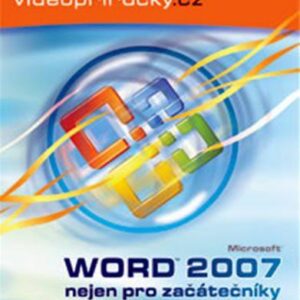 Videopříručka Word 2007 nejen pro začátečníky - DVD (česky)