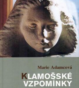 Klamošské vzpomínky (Marie Adamcová) (česky)
