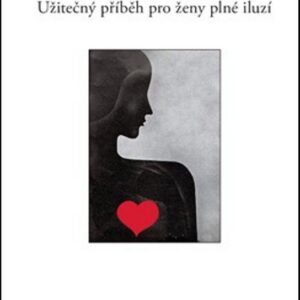 Adéla hledá ideál, užitečný příběh pro ženy plné iluzí (Natalie Kšajtová-Fajtlová) (česky)