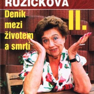 Deník mezi životem a smrtí II. (Helena Růžičková) (česky)