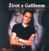 Život s Galileem (Ilja Kučera ml.) (česky)
