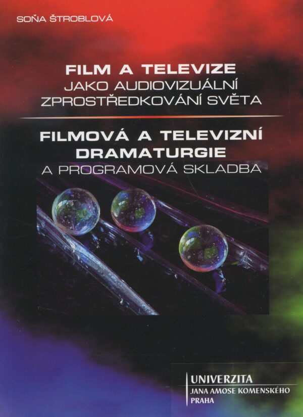 Film a televize jako audiovizuální zprostředkování světa (Soňa Štroblová) (česky)