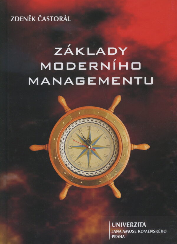 Základy moderního managementu (Zdeněk Častorál) (česky)