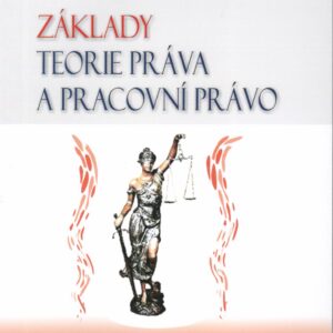 Základy teorie práva a pracovní právo (Marcela Kubínková) (česky)