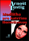 Modlitba pro Kateřinu Horovitzovou (Arnošt Lustig) (česky)