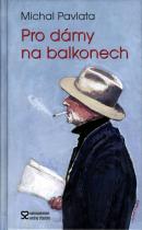 Pro dámy na balkonech (Michal Pavlata) (česky)