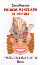 Poločas manželství se nepíská - Výměna stran však nezbytná (Zdenka Ulmannová) (česky)