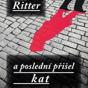 A poslední přišel kat (Petr Ritter) (česky)