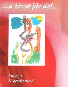 ...a život jde dál... (Simona Kratochvílová) (česky)