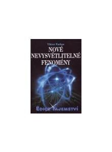 NOVÉ NEVYSVĚTLITELNÉ FENOMÉNY/ED.TAJEMSTVÍ (Viktor Farkas) (česky)