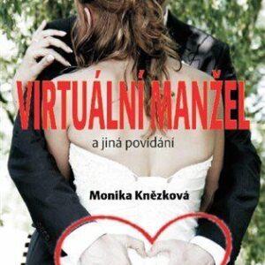 Virtuální manžel (Knězková, Monika) (česky)