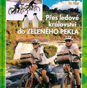 Přes ledové království do Zeleného pekla (Lucie Kovaříková,Michal Jon) (česky)