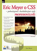 Eric Meyer o CSS - Pokračujeme s kaskádovými styly PROFESIONÁLNĚ (Eric Meyer) (česky)