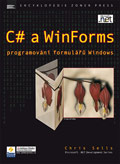 C# a WinForms - programování formulářů Windows (Chris Sells) (česky)