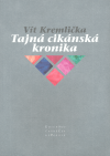 Tajná cikánská kronika (Vít Kremlička) (česky)