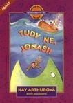 Tudy ne, Jonáši! (Kay Arthur) (česky)