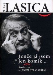 Milan Lasica - jenže já jsem jen komik (Ján Štrasser) (česky)