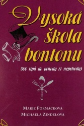 Vysoká škola bontonu (Marie Formáčková,Michaela Zindelová) (česky)