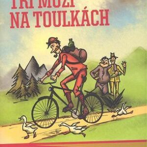 Tři muži na toulkách (Jerome Klapka Jerome) (česky)