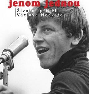 Všechno je jenom jednou (Jaroslav Kříženecký) (česky)