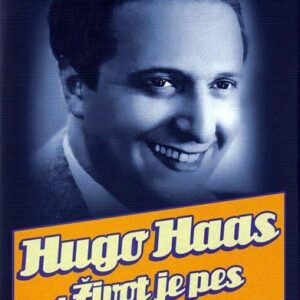 Hugo Haas - Život je pes - 2. vydání (Jolana Matějková) (česky)