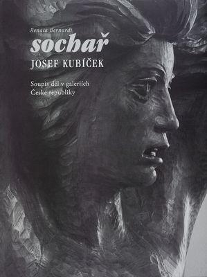 Sochař Josef Kubíček (Joža Kubíček)