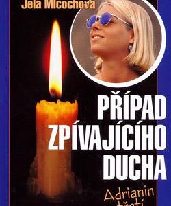 Případ zpívajícího ducha (Jela Mlčochová) (česky)