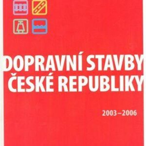 Dopravní stavby České republiky 2003-2006 (František Laudát) (česky)