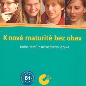 K nové maturitě bez obav-kniha testů z německého jazyka - Ivana Frýbová, Dana Hrušková, Lenka Hůlková, Nicole Kruczek (Ivana Frýbová)