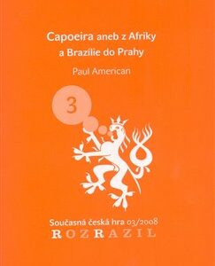 Capoeira aneb z Afriky a Brazílie do Prahy (Paul American) (česky)
