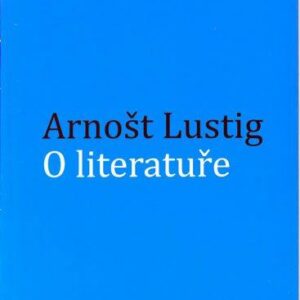 O literatuře (Arnošt Lustig) (česky)