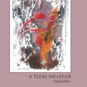 S žízní neustaň (JUDr. Jakub Fišer) (česky)