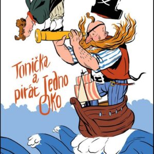 Tonička a pirát Jedno Oko (Dana Šianská) (česky)