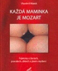 Každá maminka je Mozart (Vlastimil Marek) (česky)