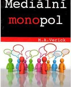 Mediální monopol (M. A. Verick) (česky)