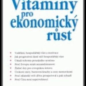 Vitamíny pro ekonomický růst (Pavel Kohout) (česky)