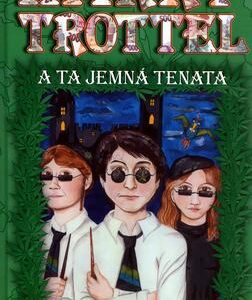 Harry Trottel a ta jemná tenata (Peter M. Jolin) (česky)