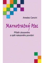 Marnotratný Otec (Amedeo Cencini) (česky)