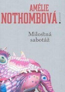 Milostná sabotáž (Amélie Nothombová) (česky)