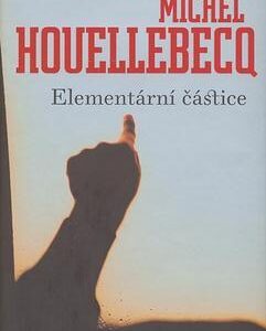 Elementární částice (Michel Houellebecq) (česky)