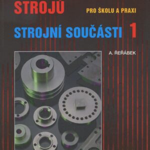 Strojní součásti 1 (Řeřábek A.) (česky)