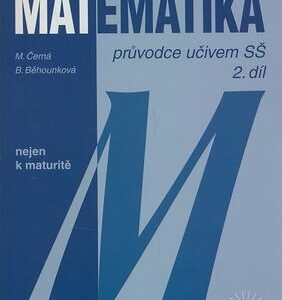 MATEMATIKA nejen k maturitě - průvodce učivem SŠ/2.díl (Míla Černá) (česky)