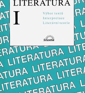 Literatura I. Výbor textů (M. Horáková) (česky)